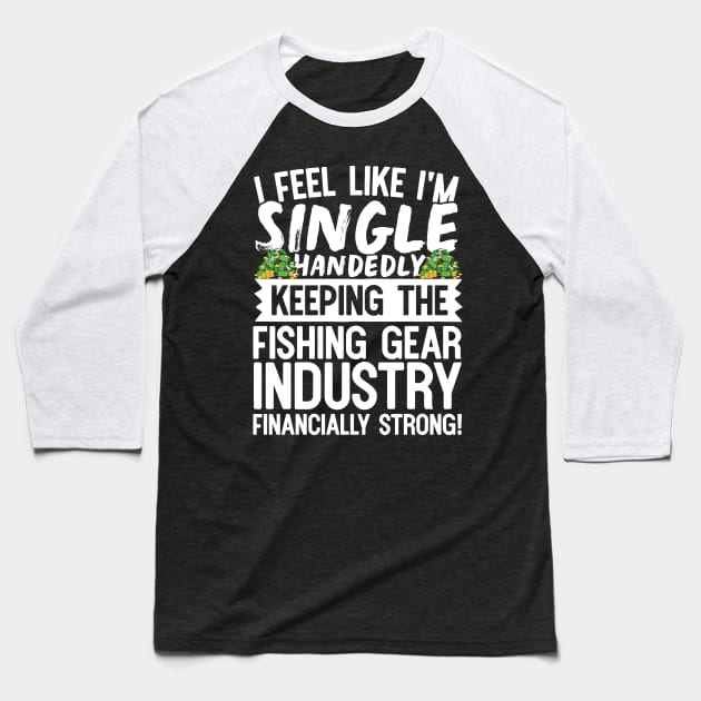 Keeping the Fishing Industry Financially Strong Baseball T-Shirt by A Magical Mess